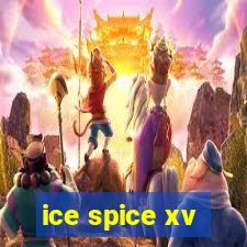 ice spice xv